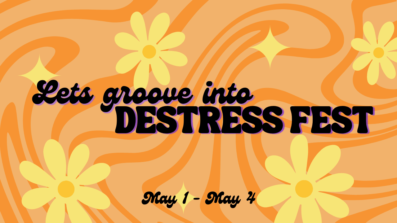 Student Activities Council are taking event submissions for Destress Fest