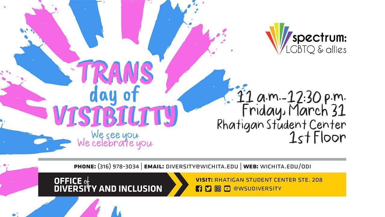 Join the Office of Diversity and Inclusion and Spectrum: LGBTQ &amp; Allies from 11 a.m.-1 p.m. on Friday, March 31 on the first floor of the Rhatigan Student Center for Transgender Day of Visibility to honor the joy and resilience of transgender people everywhere and raising our voices to speak out against hate, and work to become an inclusive world. This day is dedicated to celebrating the accomplishments of transgender and gender nonconforming people, while raising awareness of the work that still needs to be done to achieve trans justice.