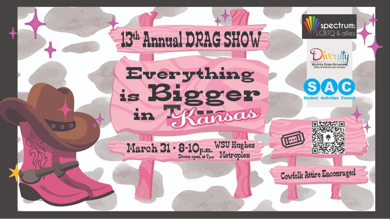 The 13th Annual WSU Drag Show, where everything is bigger in KANSAS!
